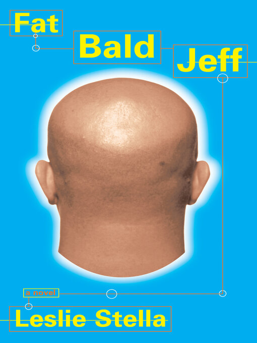 Title details for Fat Bald Jeff by Leslie Stella - Available